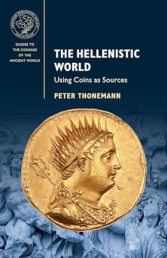 Hellenistic World: : Using Coins as Sources
